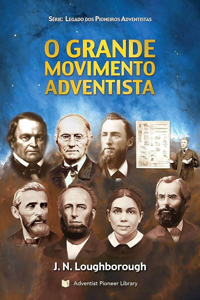 Capa de O Grande Movimento Adventista: Seu surgimento e progresso