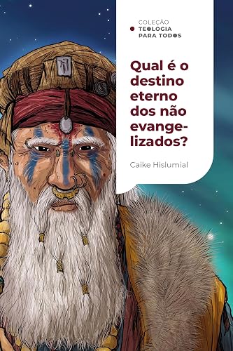 Capa de Qual é o destino eterno dos não evangelizados?: Uma introdução ao exclusivismo e ao inclusivismo
